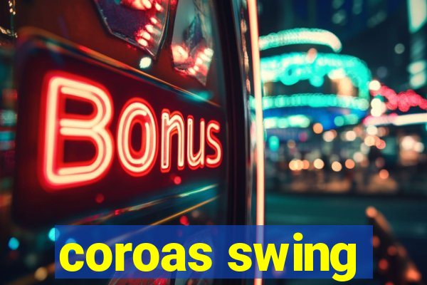 coroas swing